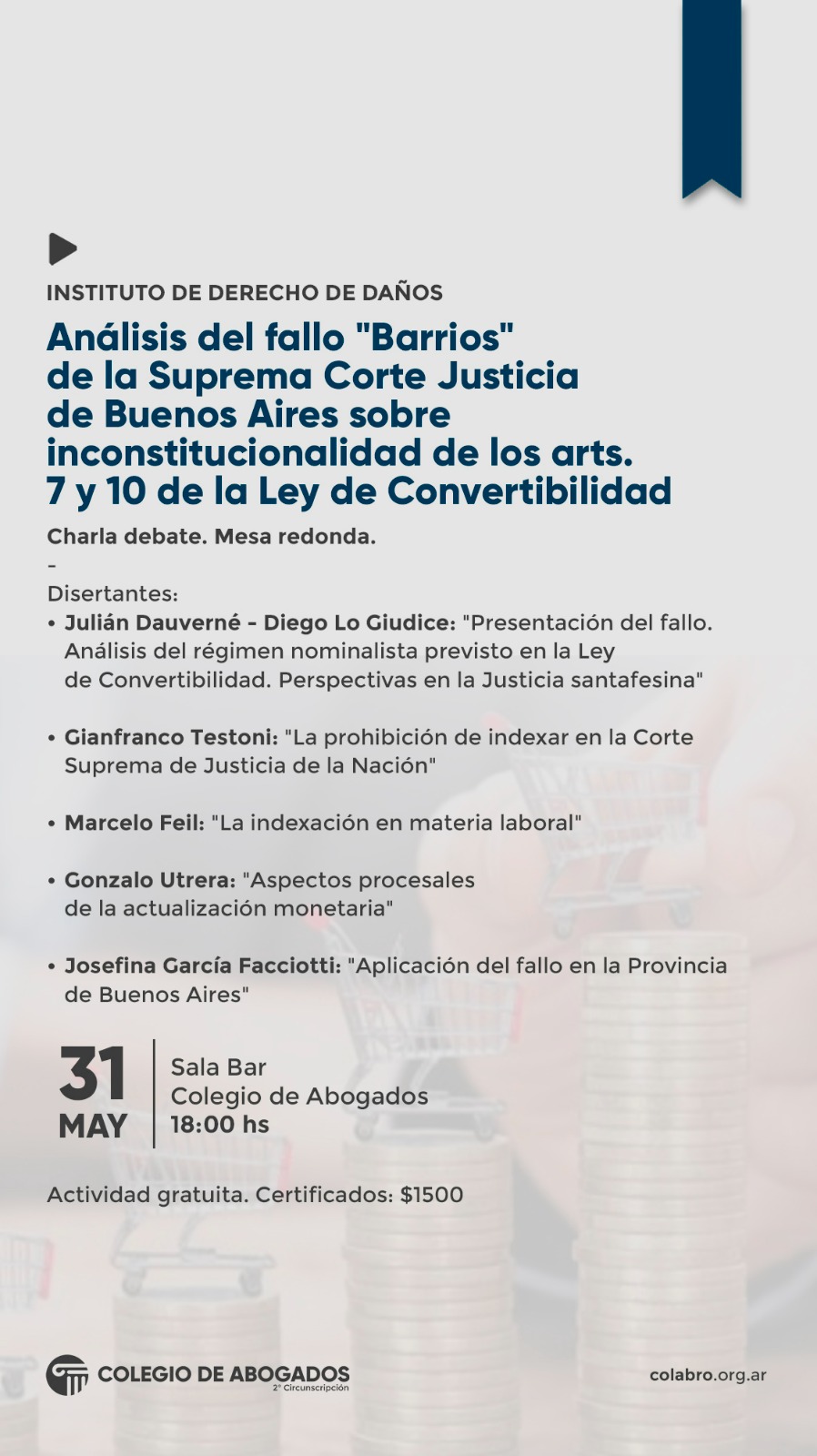 Análisis del fallo "Barrios" de la Suprema Corte Justicia de Buenos Aires sobre inconstitucionalidad de los arts. 7 y 10 de la Ley de Convertibilidad. Charla debate. Mesa redonda 31/05/2024